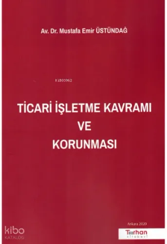 Ticari İşletme Kavramı ve Korunması
