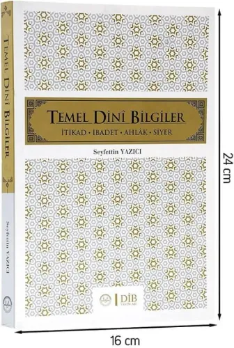 Temel Dini Bilgiler İtikad - İbadet - Ahlak - Siyer