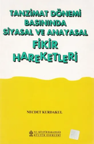 Tanzimat Dönemi Basınında Siyasal ve Anayasal Fikir Hareketleri
