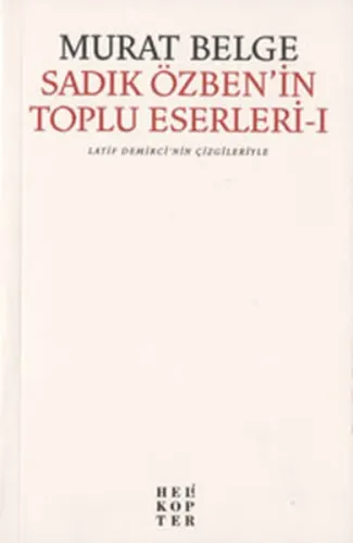 Sadık Özben'in Toplu Eserleri