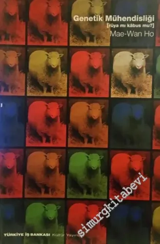 Genetik Mühendisliği : Rüya mı Kabus mu? -        2001