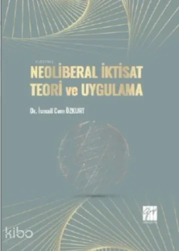 Neoliberal İktisat Teori ve Uygulama