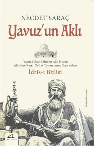 Yavuz'un Aklı; İdris-i Bitlisi