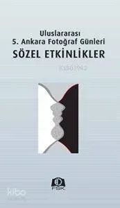 Sözel Etkinlikler; Uluslararası 5. Ankara Fotoğraf Günleri