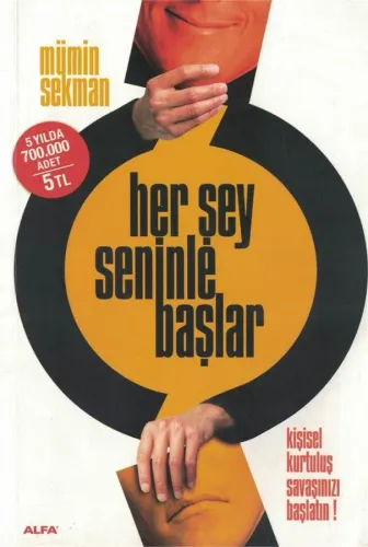 Her Şey Seninle Başlar / Kişisel Kurtuluş Savaşınızı Başlatın!