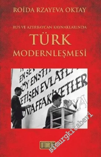 Rus ve Azerbaycan Kaynaklarında Türk Modernleşmesi -         2012