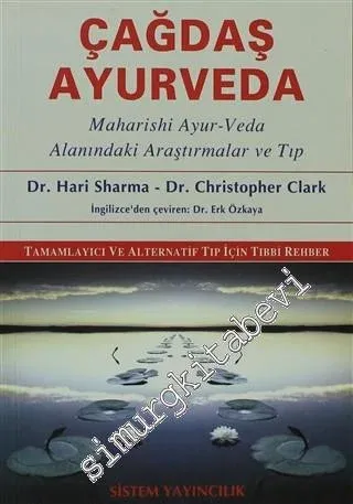 Çağdaş Ayurveda: Maharishi Ayur-Veda Alanındaki Araştırmalar ve Tıp -        2006