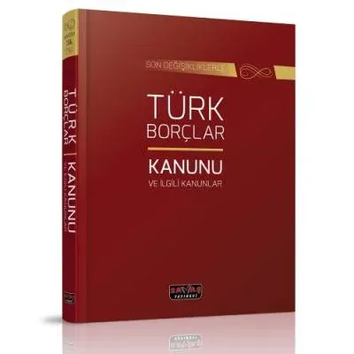 Türk Borçlar Kanunu ve İlgili Kanunlar