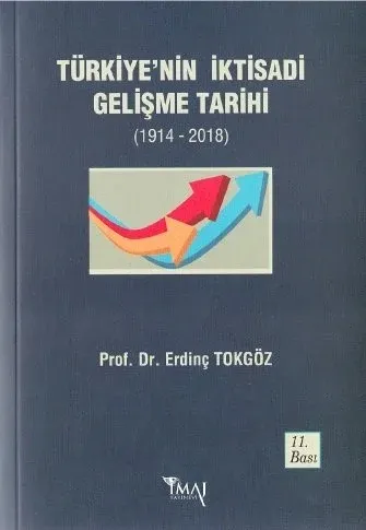 Türkiye'nin İktisadi Gelişme Tarihi ( 1914 - 2018 )