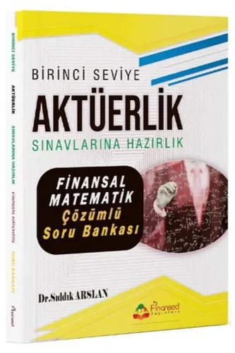 Birinci Seviye Aktüerlik Sınavları Finansal Matematik Soru Bankası Çözümlü