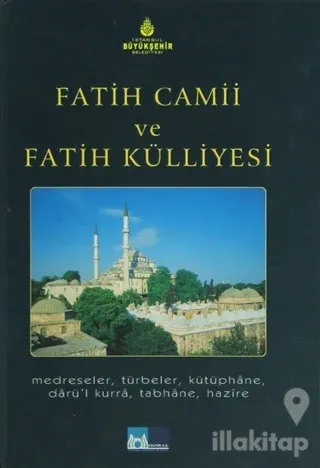 Fatih Camii ve Fatih Külliyesi (Ciltli)