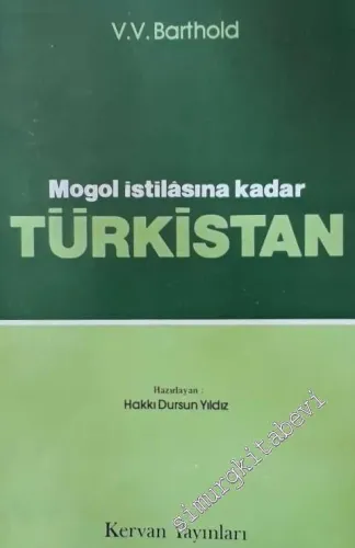 Moğol İstilasına Kadar Türkistan -        1981