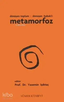 Metamorfoz; Dönüşen Toplum - Dönüşen Hukuk 1