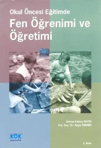 Okul Öncesi Eğitimde Fen Öğrenimi ve Öğretimi
