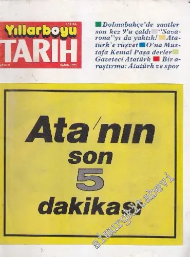 Yıllarboyu Tarih Dergisi - Dosya: Ata'nın Son 5 Dakikası - Sayı: 11  Cilt: 4  Yıl: 2  Kasım