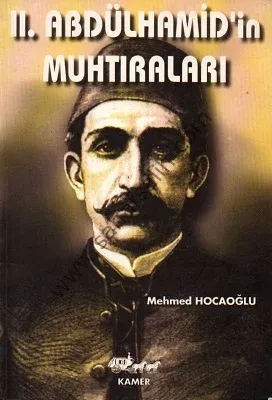 II. Abdülhamid'in Muhtıraları - Mehmed Hocaoğlu
