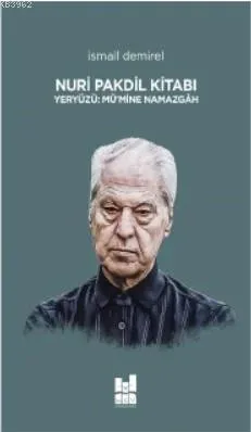 Nuri Pakdil Kitabı Yeryüzü : Mü'mine Namazgah