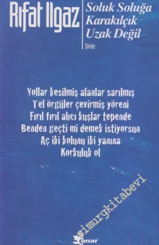 Soluk Soluğa Karakılçık Uzak Değil Şiirler 1962 - 1969 - 1971 -         2008
