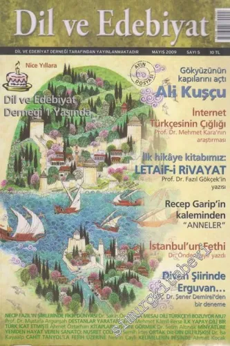 Dil ve Edebiyat Dergisi - Gökyüzünün Kapılarını Açtı: Ali Kuşçu - Mayıs 2009, Sayı: 5