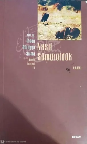 Nasıl Sömürüldük