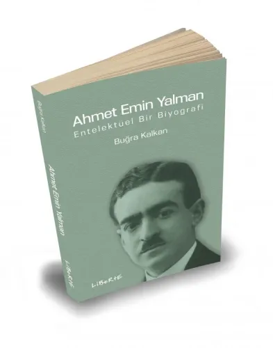 Ahmet Emin Yalman - Buğra Kalkan - Liberte Yayınları