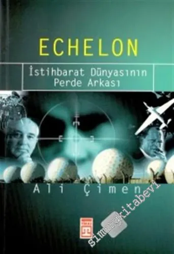 Echelon: İstihbarat Dünyasının Perde Arkası -        2002
