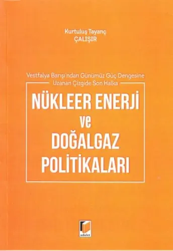 Nükleer Enerji ve Doğalgaz Politikaları