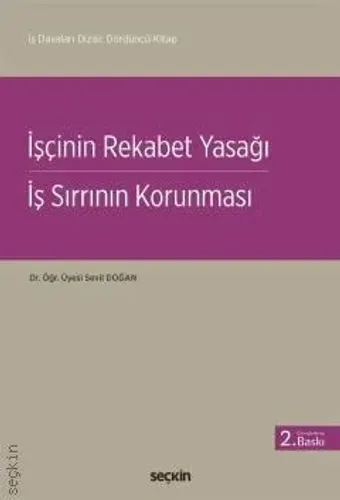İşçinin Rekabet Yasağı – İş Sırrının Korunması