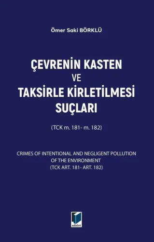 Çevrenin Kasten ve Taksirle Kirletilmesi Suçları