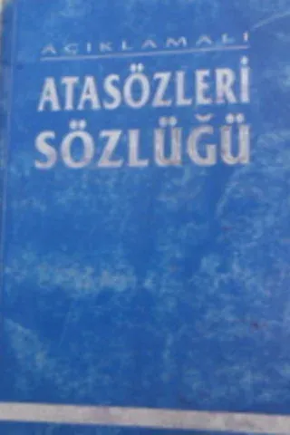 Açıklamalı Atasözleri Sözlüğü