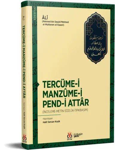 Tercüme-i Manzûme-i Pend-i Attâr Âlî (Mehmed bin Seyyid Mehmed el-Muht Tercüme-i Manzûme-i Pend-i Attâr Âlî (Mehmed bin Seyyid Mehmed el-Muht