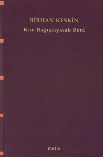 Kim Bağışlayacak Beni