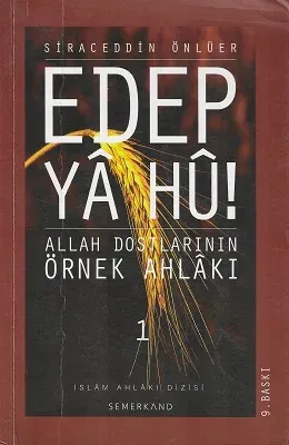Edep Ya Hu / Allah Dostlarının Örnek Ahlakı - 1. Cilt