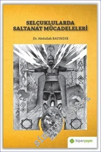 Selçuklularda Saltanat Mücadeleleri -         2020