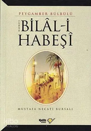 Hz. Bilal-i Habeşi - Çelik Yayınevi - Selamkitap.com'da