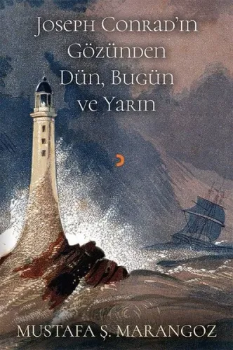 Joseph Conrad'ın Gözünden Dün, Bugün ve Yarın