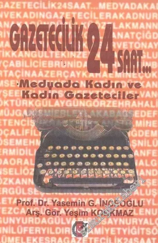 Gazetecilik 24 Saat: Medyada Kadın ve Kadın Gazeteciler -        2002