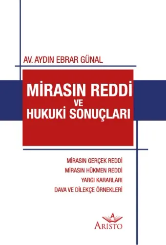 Mirasın Reddi ve Hukuki Sonuçları Aristo Yayınevi Aydın Ebrar Günal