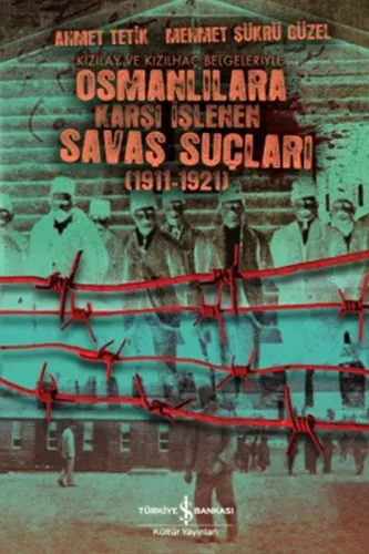 Osmanlılara Karşı İşlenen Savaş Suçları (1911-1921)