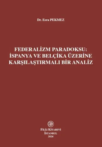 Federalizm Paradoksu: İspanya ve Belçika Üzerine Karşılaştırmalı Bir Analiz