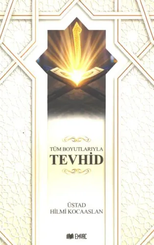 Tüm Boyutlarıyla Tevhid Hilmi Kocaaslan