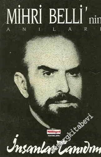 İnsanlar Tanıdım: Mihri Belli'nin Anıları -        1989