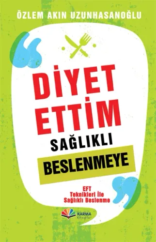 Diyet Ettim Sağlıklı Beslenmeye