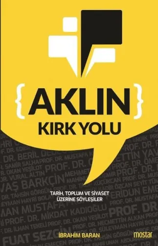 Aklın Kırk Yolu Tarih, Toplum ve Siyaset Üzerine Söyleşiler