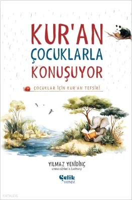 Çocuklar İçin Kuran Tefsiri Kuran Çocuklarla Konuşuyor