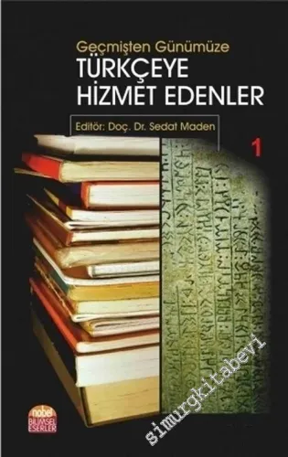 Geçmişten Günümüze Türkçeye Hizmet Edenler 1 -        2016