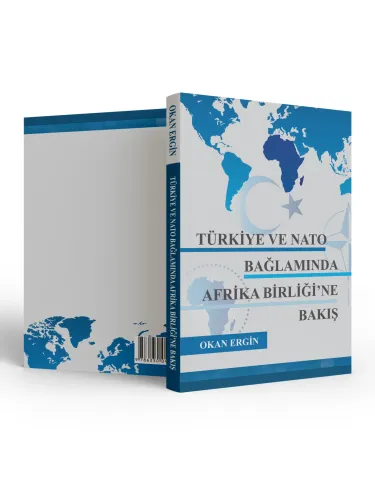 Türkiye ve NATO Bağlamında Afrika Birliği'ne Giriş