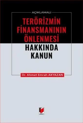 Açıklamalı Terörizmin Finansmanının Önlenmesi Hakkında Kanun
