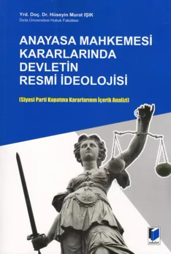 Anayasa Mahkemesi Kararlarında Devletin Resmi İdeolojisi