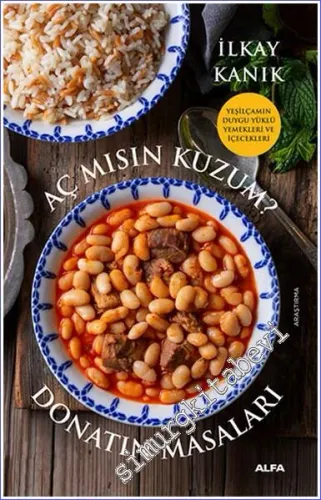 Aç mısın Kuzum - Donatın Masaları - Yeşilçam’ın Duygu Yüklü Yemekleri ve İçecekleri -